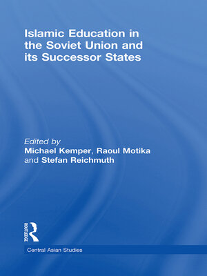 cover image of Islamic Education in the Soviet Union and Its Successor States